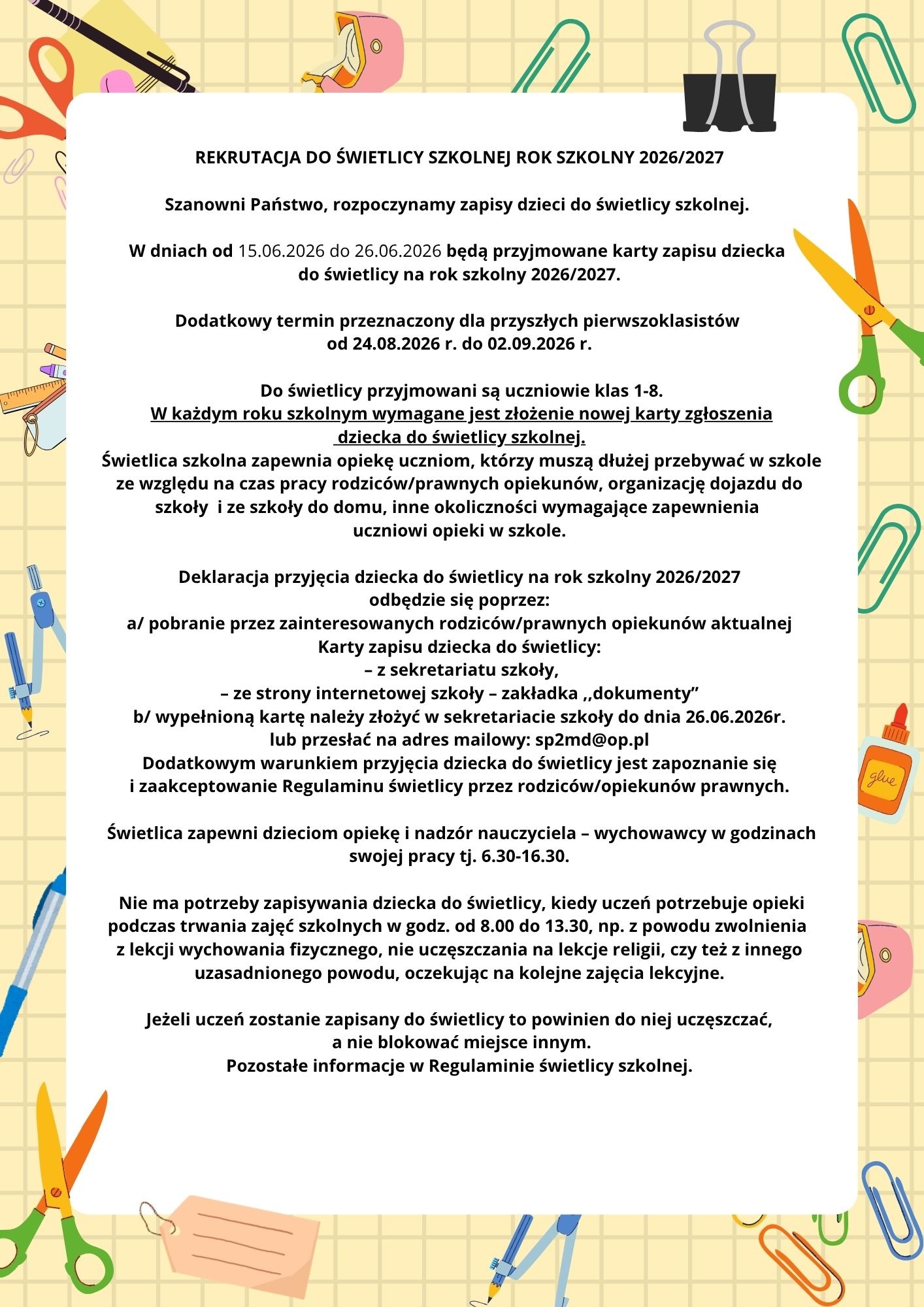 REKRUTACJA DO WIETLICY SZKOLNEJ ROK SZKOLNY 20262027 Szanowni Pastwo rozpoczynamy zapisy dzieci do wietlicy szkolnej. W dniach od 15.06.2026 do 26.06.2026 bd przyjmowane karty zapisu dziecka
